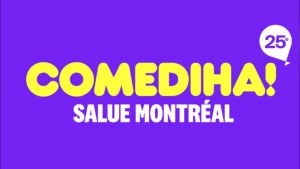 ComediHa! to hold Montreal comedy festival in July